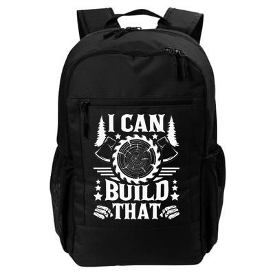 I Can Build That Carpenter Woodworking Carpentry Woodworker Backpack