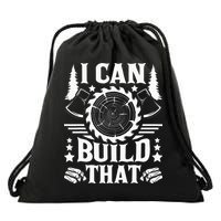 I Can Build That Carpenter Woodworking Carpentry Woodworker Drawstring Bag