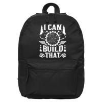 I Can Build That Carpenter Woodworking Carpentry Woodworker 16 in Basic Backpack