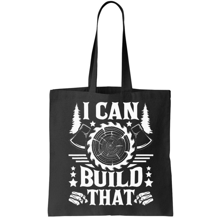 I Can Build That Carpenter Woodworking Carpentry Woodworker Bag