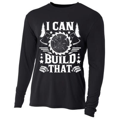 I Can Build That Carpenter Woodworking Carpentry Woodworker Cooling Performance Long Sleeve Crew