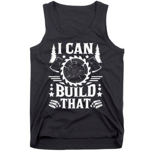 I Can Build That Carpenter Woodworking Carpentry Woodworker Tank Top