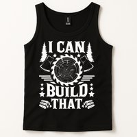 I Can Build That Carpenter Woodworking Carpentry Woodworker Tank Top