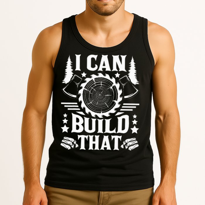 I Can Build That Carpenter Woodworking Carpentry Woodworker Tank Top