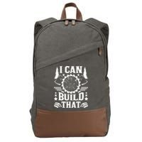I Can Build That Carpenter Woodworking Carpentry Woodworker Cotton Canvas Backpack