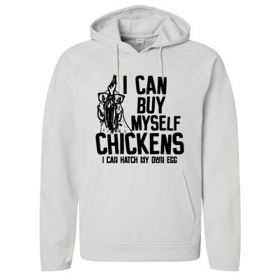 I Can Buy Myself Chicken Performance Fleece Hoodie