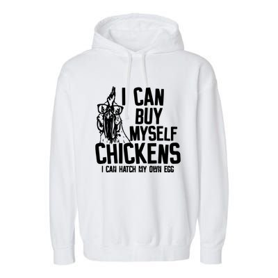 I Can Buy Myself Chicken Garment-Dyed Fleece Hoodie