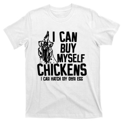 I Can Buy Myself Chicken T-Shirt