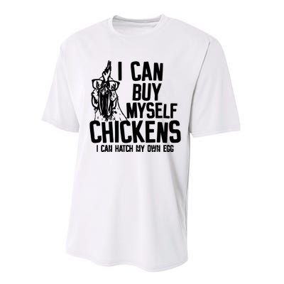 I Can Buy Myself Chicken Performance Sprint T-Shirt