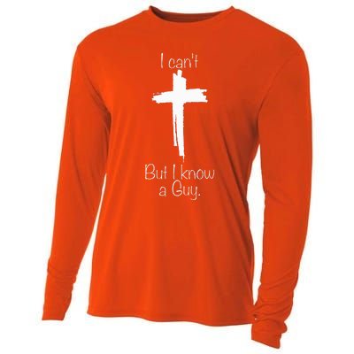 I Cant But I Know A Guy Jesus Cross Funny Christian Cooling Performance Long Sleeve Crew