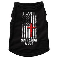 I Can't But I Know A Guy Jesus Cross Christian USA Flag Doggie Tank