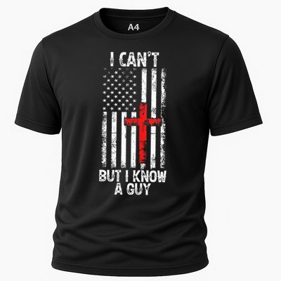 I Can't But I Know A Guy Jesus Cross Christian USA Flag Performance Shirt