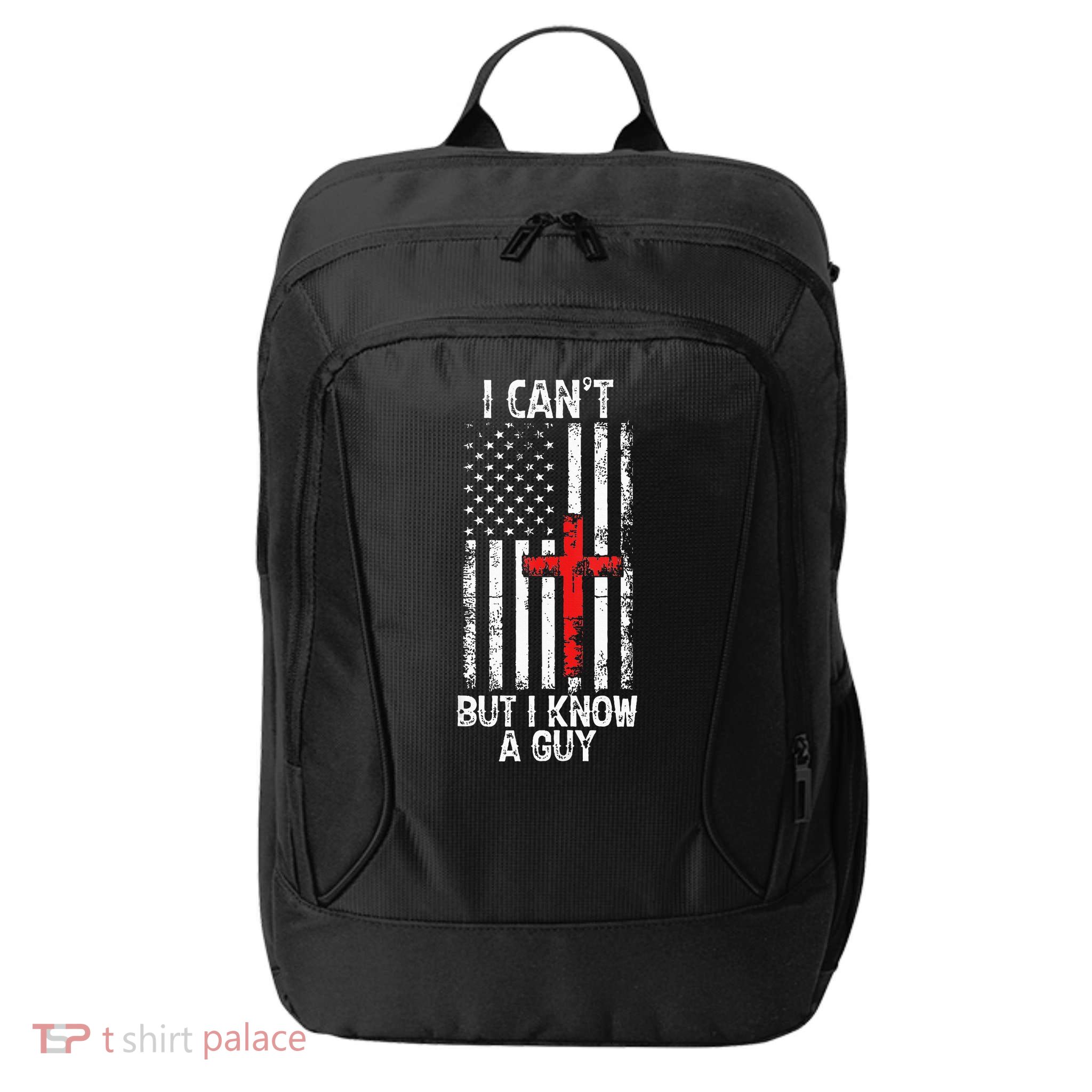 I Can't But I Know A Guy Jesus Cross Christian USA Flag City Backpack