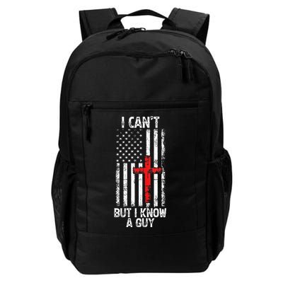 I Can't But I Know A Guy Jesus Cross Christian USA Flag Backpack