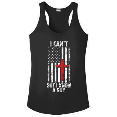 I Can't But I Know A Guy Jesus Cross Christian USA Flag Ladies PosiCharge Competitor Racerback Tank