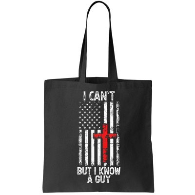 I Can't But I Know A Guy Jesus Cross Christian USA Flag Bag