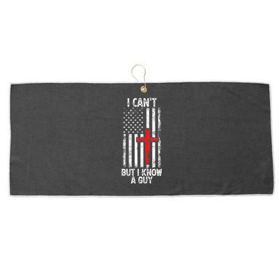 I Can't But I Know A Guy Jesus Cross Christian USA Flag Large Microfiber Waffle Golf Towel