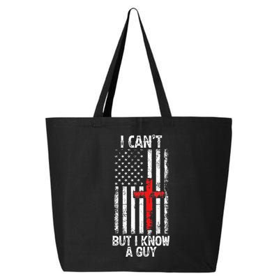 I Can't But I Know A Guy Jesus Cross Christian USA Flag 25L Jumbo Tote