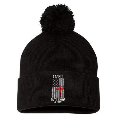 I Can't But I Know A Guy Jesus Cross Christian USA Flag Pom Pom 12in Knit Beanie
