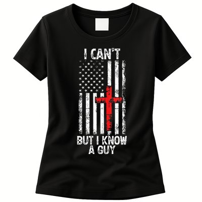 I Can't But I Know A Guy Jesus Cross Christian USA Flag Womens T-Shirt