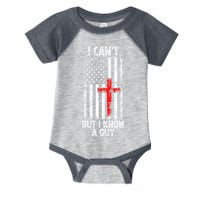 I Can't But I Know A Guy Jesus Cross Christian USA Flag Infant Baby Jersey Bodysuit