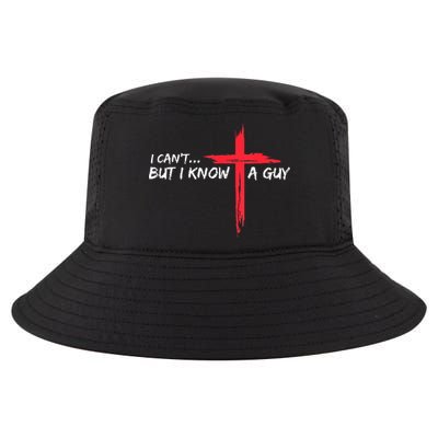 I Can't But I Know A Guy Jesus Cross Funny Christian Cool Comfort Performance Bucket Hat