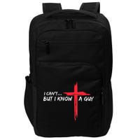 I Can't But I Know A Guy Jesus Cross Funny Christian Impact Tech Backpack