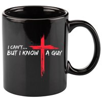 I Can't But I Know A Guy Jesus Cross Funny Christian 11oz C Handle Ceramic Mug