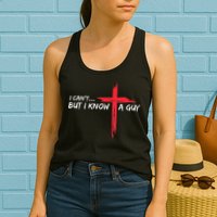 I Can't But I Know A Guy Jesus Cross Funny Christian Womens Tank Top
