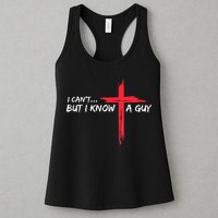 I Can't But I Know A Guy Jesus Cross Funny Christian Womens Tank Top