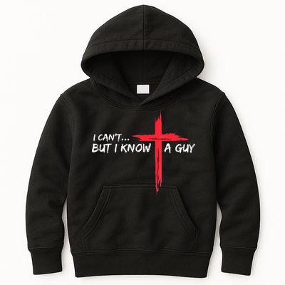 I Can't But I Know A Guy Jesus Cross Funny Christian Kids Hoodie