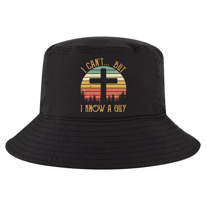 I Can't But I Know A Guy Jesus Cross Funny Christian Cool Comfort Performance Bucket Hat
