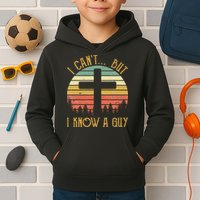 I Can't But I Know A Guy Jesus Cross Funny Christian Kids Hoodie