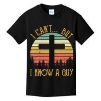 I Can't But I Know A Guy Jesus Cross Funny Christian Kids T-Shirt
