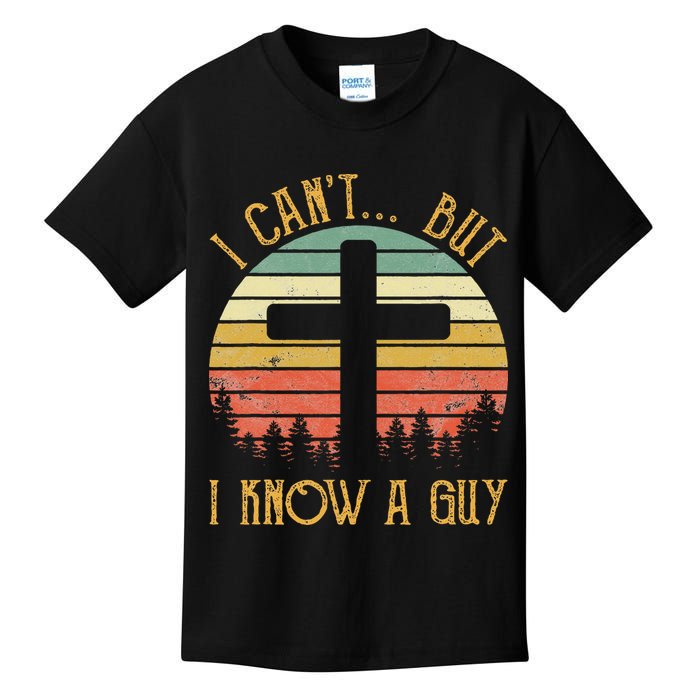 I Can't But I Know A Guy Jesus Cross Funny Christian Kids T-Shirt