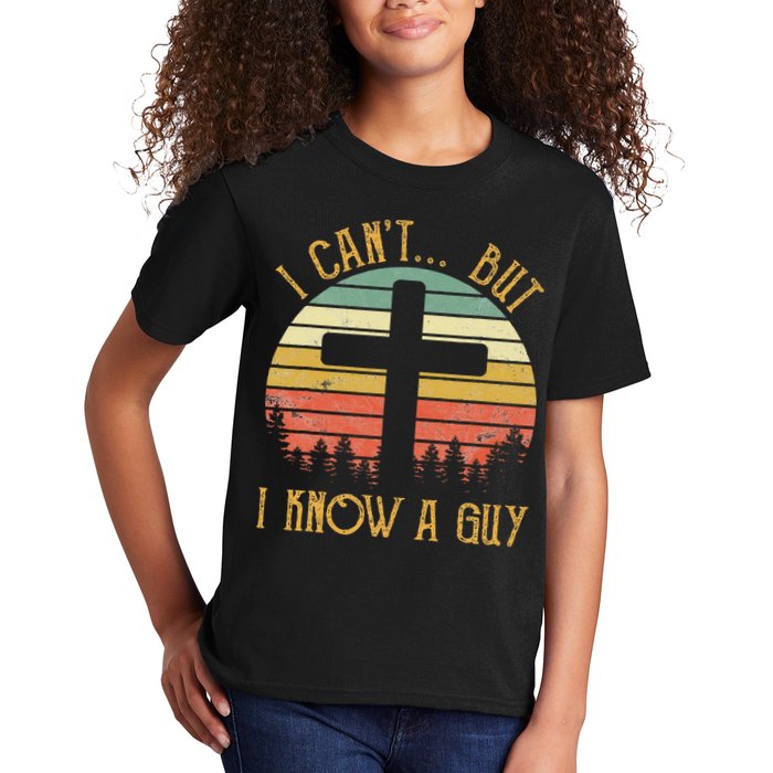 I Can't But I Know A Guy Jesus Cross Funny Christian Kids T-Shirt