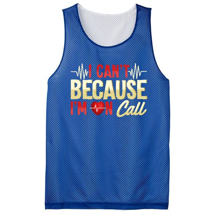 I CanT Because IM On Call Medical Gift Doctor Nurse Emt Funny Gift Mesh Reversible Basketball Jersey Tank