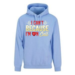 I CanT Because IM On Call Medical Gift Doctor Nurse Emt Funny Gift Unisex Surf Hoodie