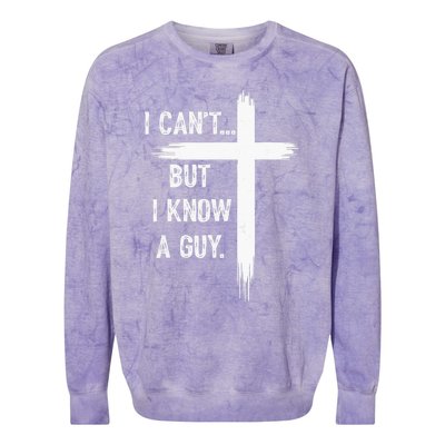 I Can But I Know A Guy Christian Faith Believer Religious Colorblast Crewneck Sweatshirt