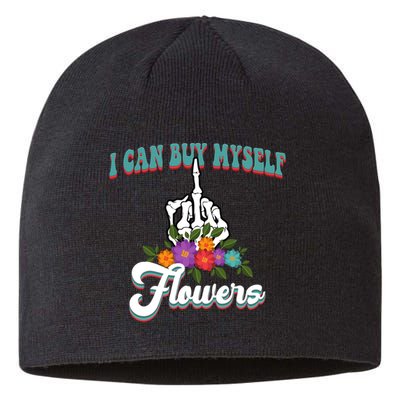 I Can Buy Myself Flowers Middle Finger Floral Sustainable Beanie