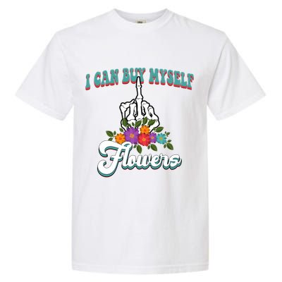 I Can Buy Myself Flowers Middle Finger Floral Garment-Dyed Heavyweight T-Shirt