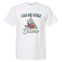 I Can Buy Myself Flowers Middle Finger Floral Garment-Dyed Heavyweight T-Shirt