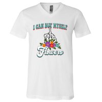 I Can Buy Myself Flowers Middle Finger Floral V-Neck T-Shirt