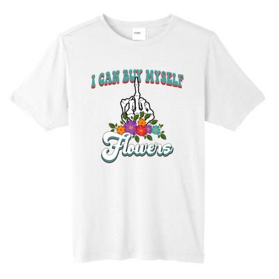 I Can Buy Myself Flowers Middle Finger Floral Tall Fusion ChromaSoft Performance T-Shirt