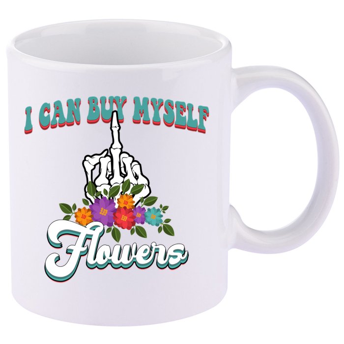 I Can Buy Myself Flowers Middle Finger Floral 11oz C Handle Ceramic Mug