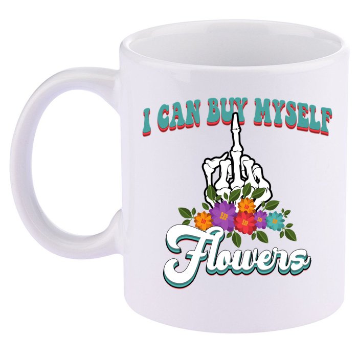 I Can Buy Myself Flowers Middle Finger Floral 11oz C Handle Ceramic Mug