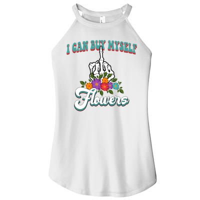 I Can Buy Myself Flowers Middle Finger Floral Women's Perfect Tri Rocker Tank