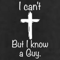 I Cant But I Know A Guy Funny Jesus Cross Christian Cool Comfort Performance Bucket Hat