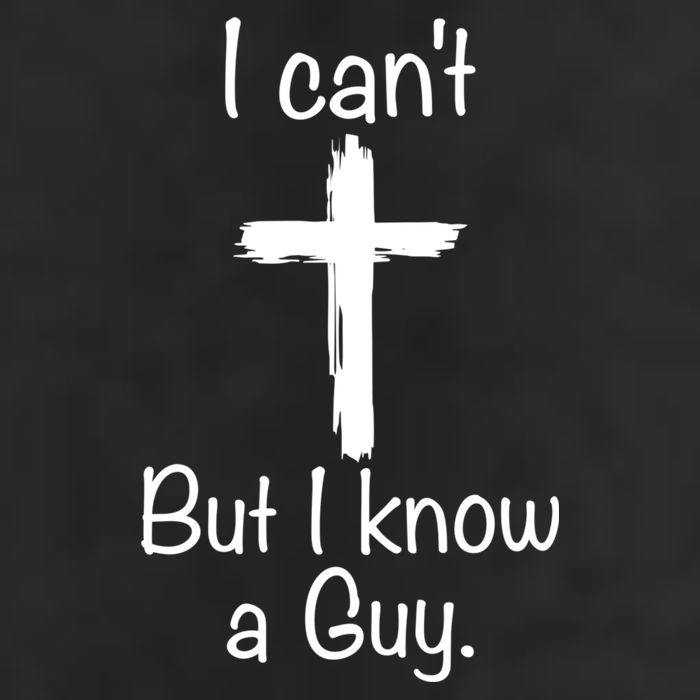 I Cant But I Know A Guy Funny Jesus Cross Christian Cool Comfort Performance Bucket Hat
