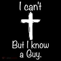 I Cant But I Know A Guy Funny Jesus Cross Christian Baby Bodysuit